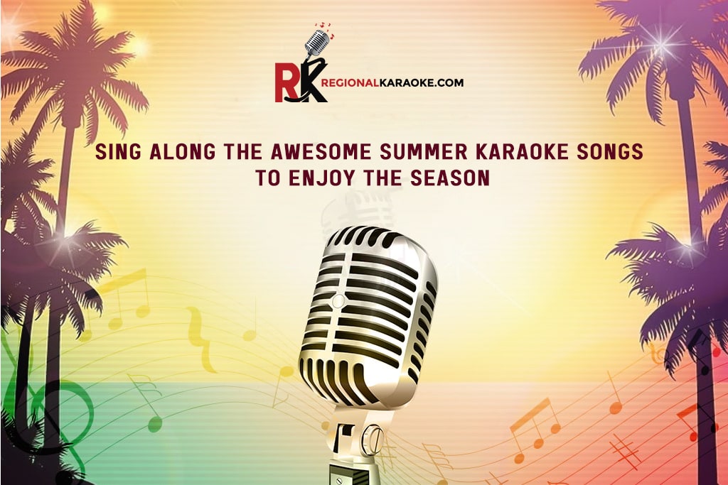 Sing Along The Awesome Summer Karaoke Songs To Enjoy The Season